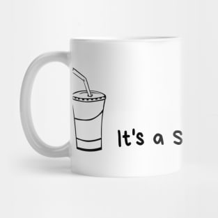 It's a smoothie thing. Mug